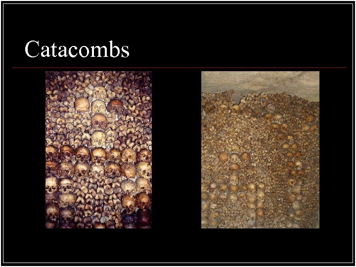 Catacombs 