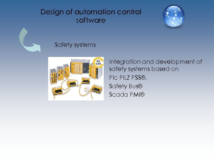 Design of automation control software Safety systems Integration and development of safety systems based