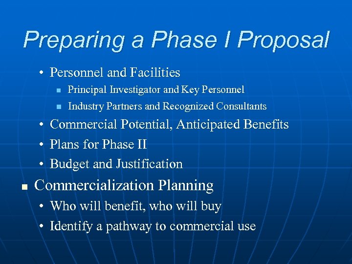 Preparing a Phase I Proposal • Personnel and Facilities n n • • •
