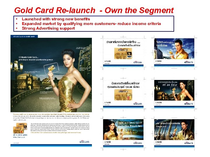 Gold Card Re-launch - Own the Segment • • • Launched with strong new