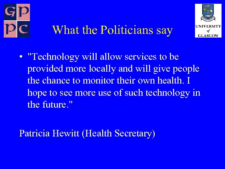 What the Politicians say • 