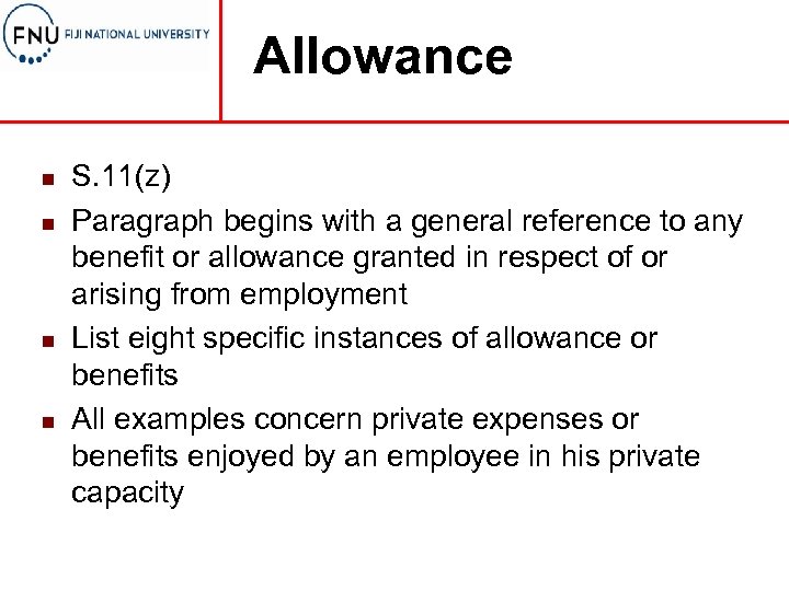 Allowance n n S. 11(z) Paragraph begins with a general reference to any benefit