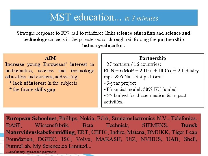 MST education. . . in 3 minutes Strategic response to FP 7 call to