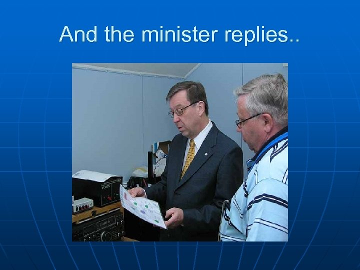 And the minister replies. . 