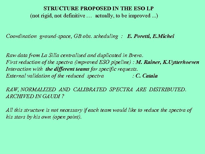 STRUCTURE PROPOSED IN THE ESO LP (not rigid, not definitive … actually, to be