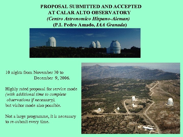 PROPOSAL SUBMITTED AND ACCEPTED AT CALAR ALTO OBSERVATORY (Centro Astronomico Hispano-Aleman) (P. I. Pedro