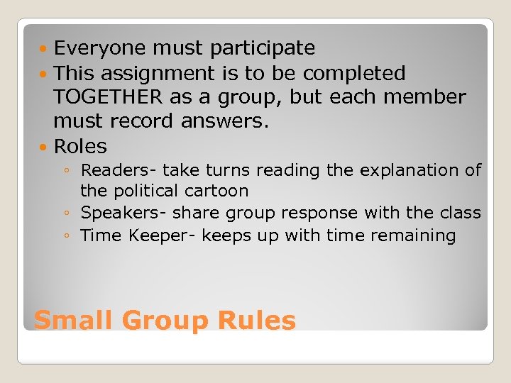 Everyone must participate This assignment is to be completed TOGETHER as a group, but