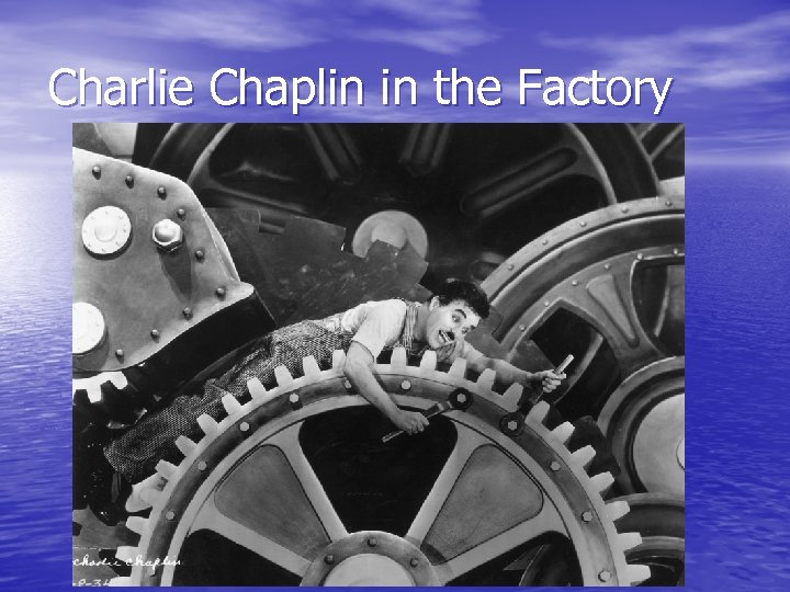 Charlie Chaplin in the Factory 
