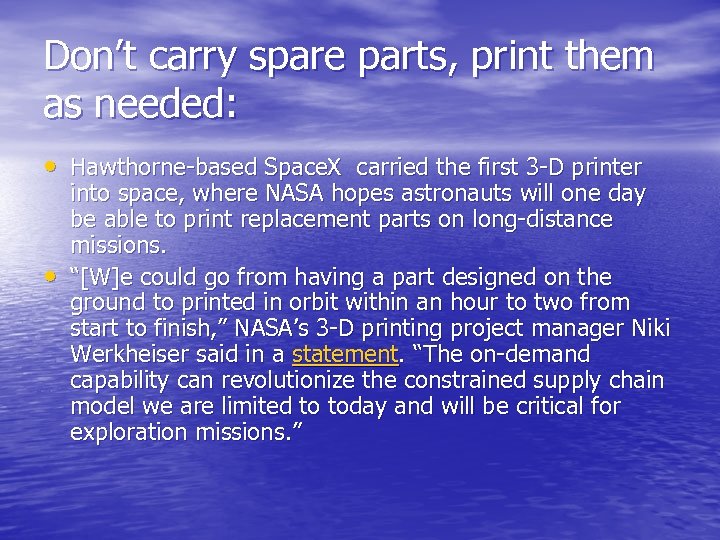 Don’t carry spare parts, print them as needed: • Hawthorne-based Space. X carried the