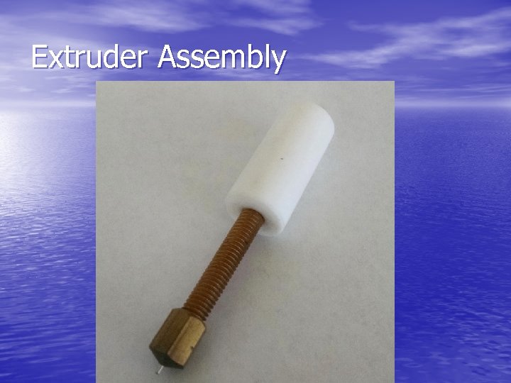 Extruder Assembly 