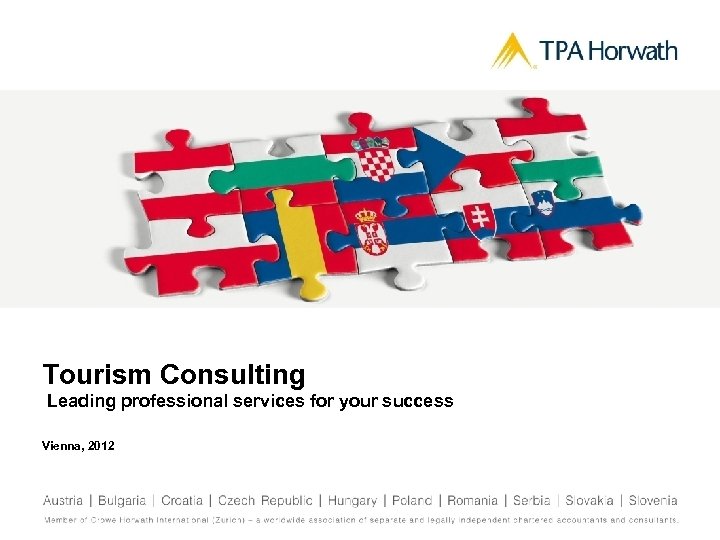 Tourism Consulting Leading professional services for your success Vienna, 2012 