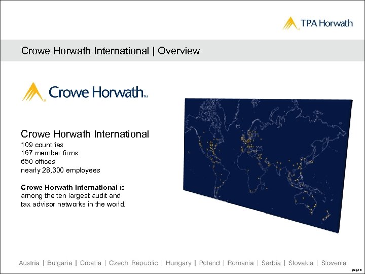 Crowe Horwath International | Overview Crowe Horwath International 109 countries 167 member firms 650