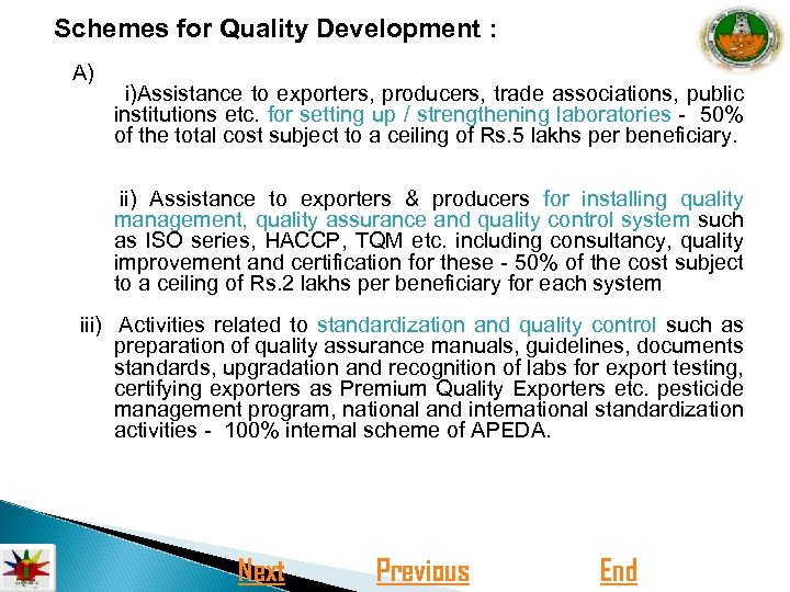 Schemes for Quality Development : A) i)Assistance to exporters, producers, trade associations, public institutions