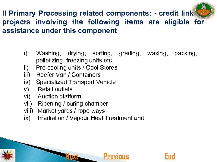 II Primary Processing related components: - credit linked projects involving the following items are