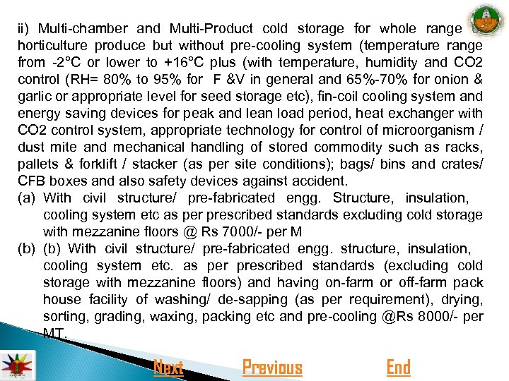 ii) Multi-chamber and Multi-Product cold storage for whole range of horticulture produce but without