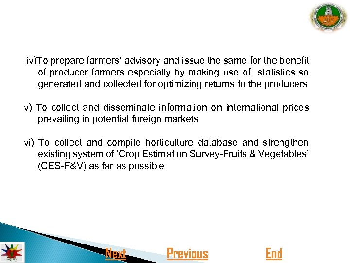  iv)To prepare farmers’ advisory and issue the same for the benefit of producer