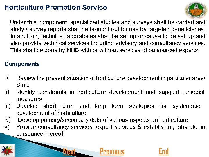  Horticulture Promotion Service Under this component, specialized studies and surveys shall be carried