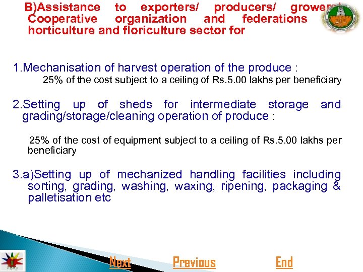 B)Assistance to exporters/ producers/ growers/ Cooperative organization and federations for horticulture and floriculture sector