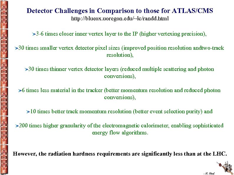 Detector Challenges in Comparison to those for ATLAS/CMS http: //blueox. uoregon. edu/~lc/randd. html 3