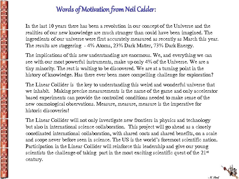 Words of Motivation from Neil Calder: In the last 10 years there has been