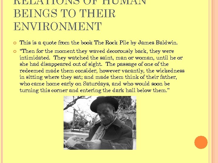 RELATIONS OF HUMAN BEINGS TO THEIR ENVIRONMENT This is a quote from the book