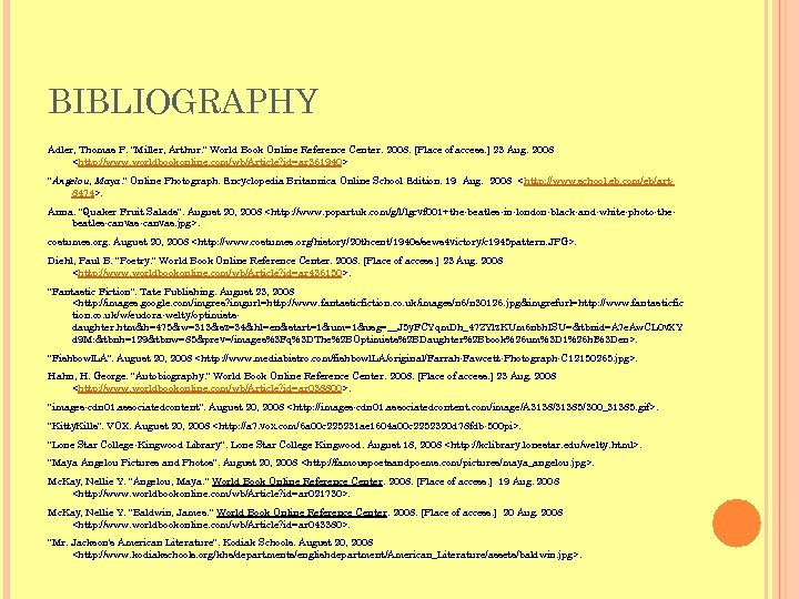 BIBLIOGRAPHY Adler, Thomas P. "Miller, Arthur. " World Book Online Reference Center. 2008. [Place