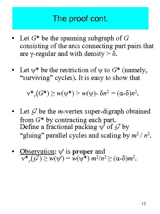 The proof cont. • Let G* be the spanning subgraph of G consisting of