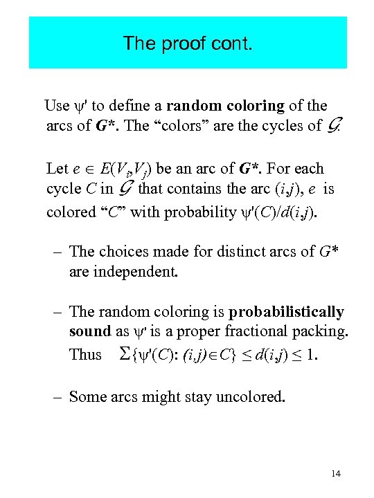 The proof cont. Use ψ' to define a random coloring of the arcs of