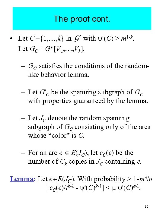 The proof cont. • Let C ={1, …, k} in G with ψ'(C) >