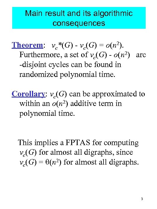 Main result and its algorithmic consequences Theorem: νc*(G) - νc(G) = o(n 2). Furthermore,