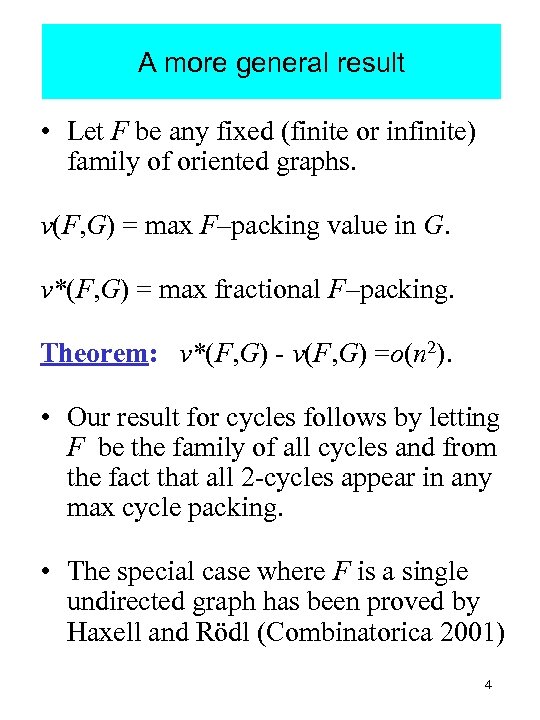 A more general result • Let F be any fixed (finite or infinite) family