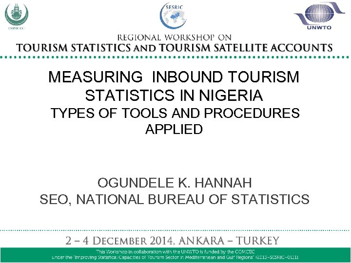 MEASURING INBOUND TOURISM STATISTICS IN NIGERIA TYPES OF TOOLS AND PROCEDURES APPLIED OGUNDELE K.