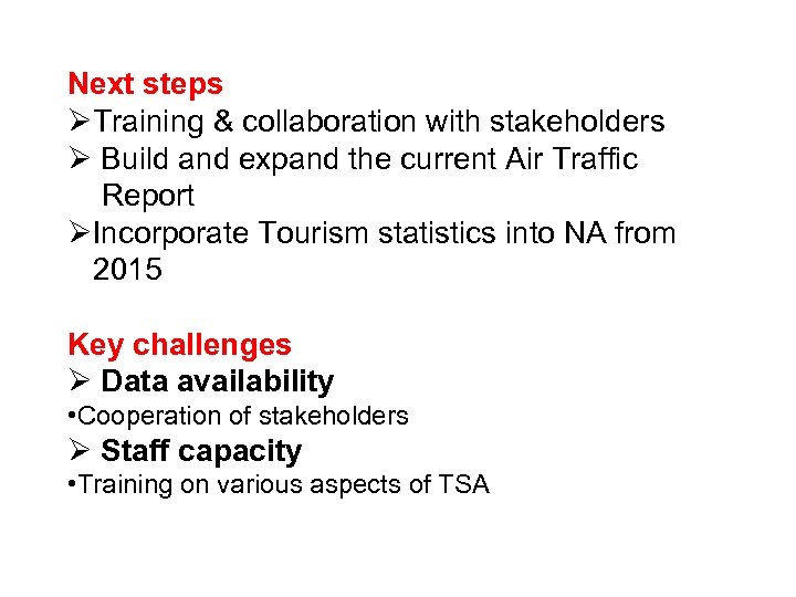 Next steps ØTraining & collaboration with stakeholders Ø Build and expand the current Air