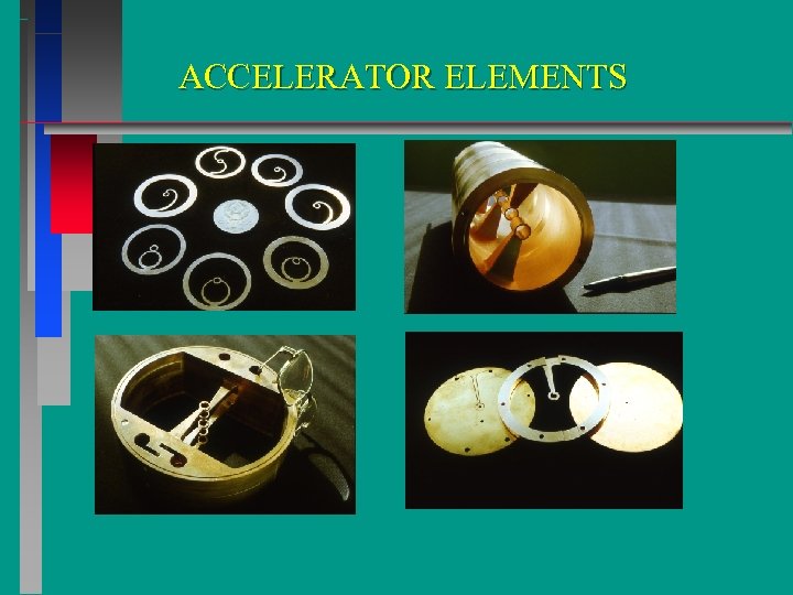 ACCELERATOR ELEMENTS 