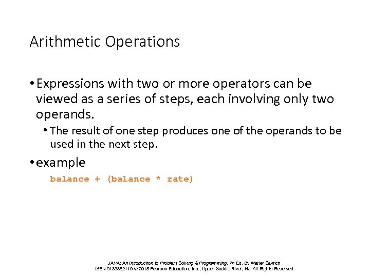 Arithmetic Operations • Expressions with two or more operators can be viewed as a