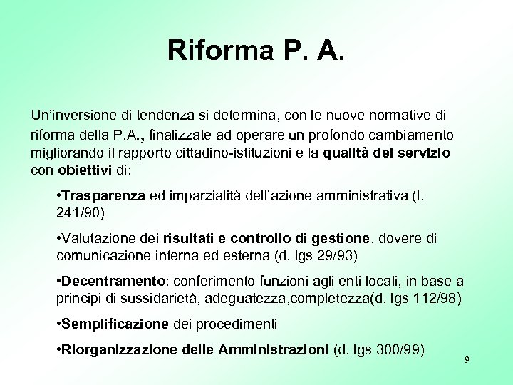 Riforma P. A. Un’inversione di tendenza si determina, con le nuove normative di riforma