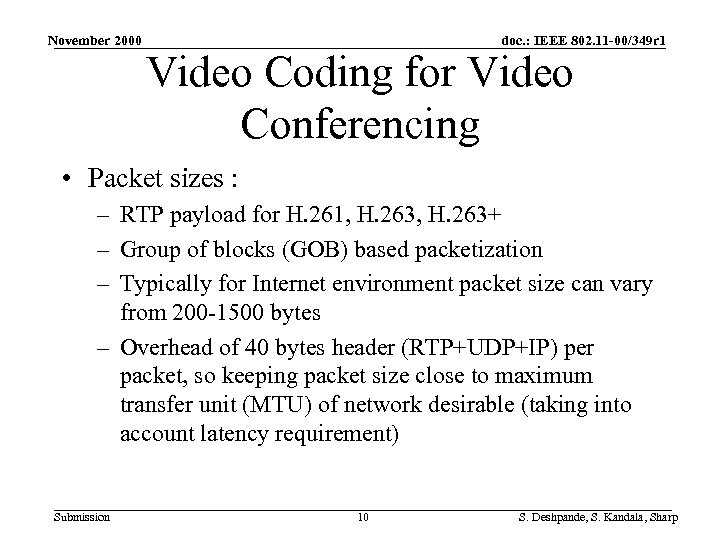 November 2000 doc. : IEEE 802. 11 -00/349 r 1 Video Coding for Video