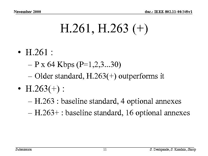 November 2000 doc. : IEEE 802. 11 -00/349 r 1 H. 261, H. 263