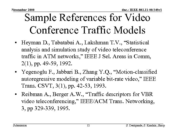 November 2000 doc. : IEEE 802. 11 -00/349 r 1 Sample References for Video