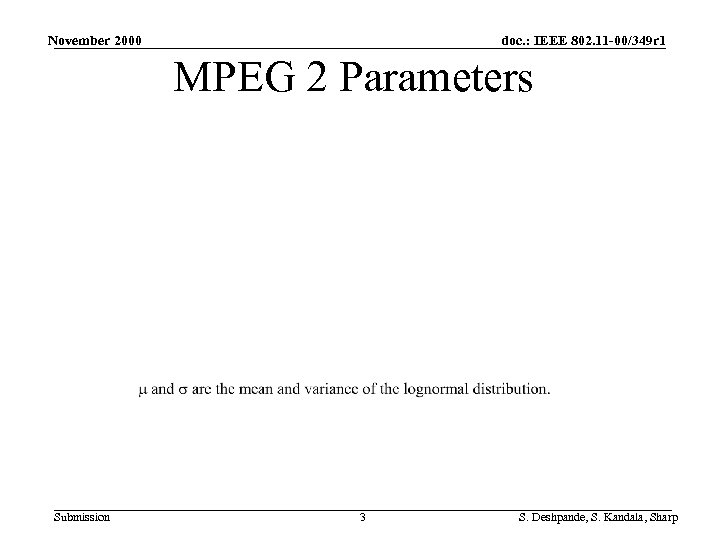 November 2000 doc. : IEEE 802. 11 -00/349 r 1 MPEG 2 Parameters Submission