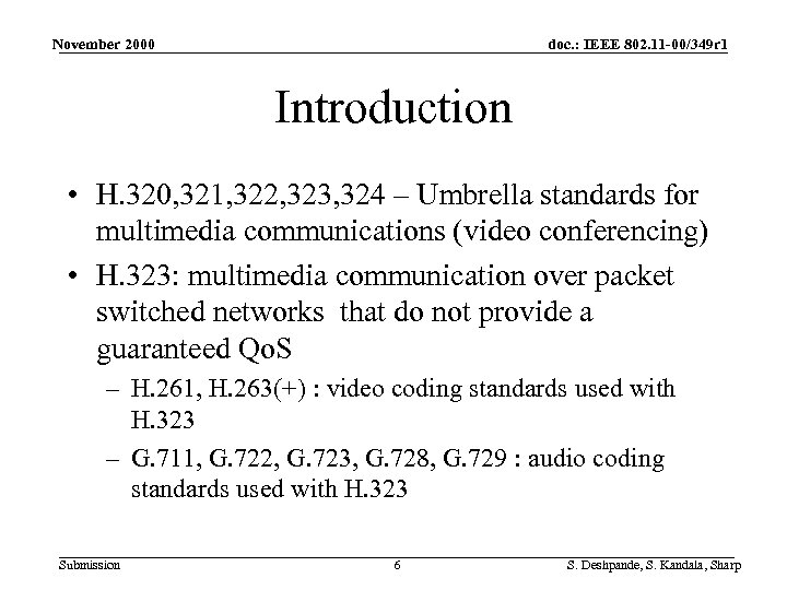 November 2000 doc. : IEEE 802. 11 -00/349 r 1 Introduction • H. 320,