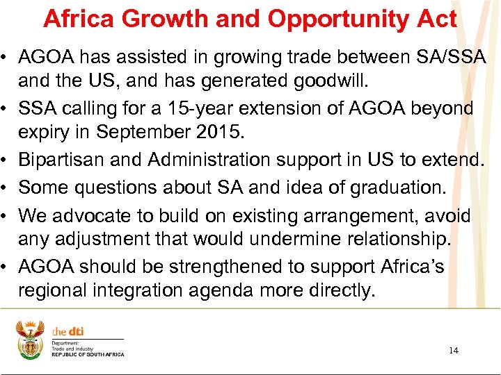 Africa Growth and Opportunity Act • AGOA has assisted in growing trade between SA/SSA