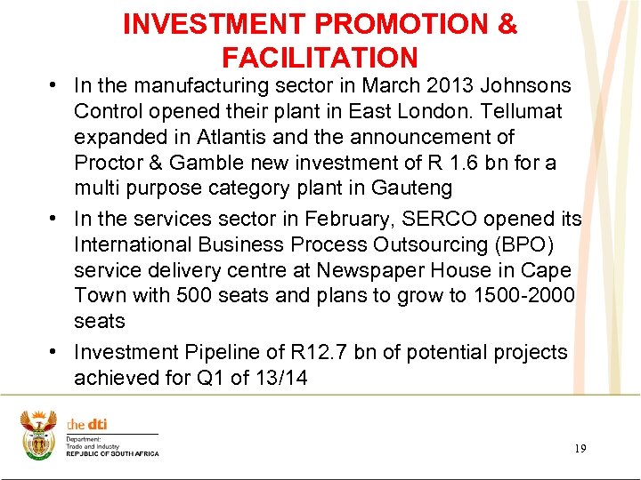 INVESTMENT PROMOTION & FACILITATION • In the manufacturing sector in March 2013 Johnsons Control
