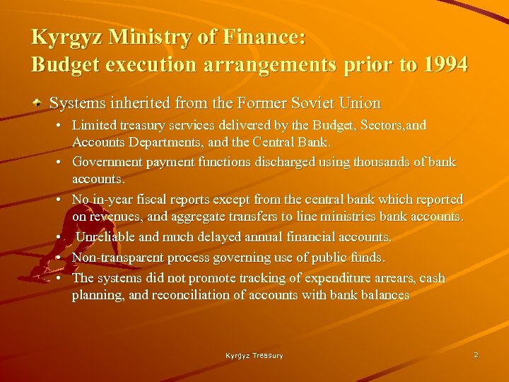 Kyrgyz Ministry of Finance: Budget execution arrangements prior to 1994 Systems inherited from the