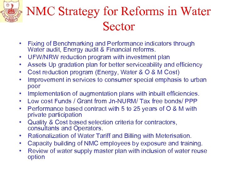 NMC Strategy for Reforms in Water Sector • Fixing of Benchmarking and Performance indicators
