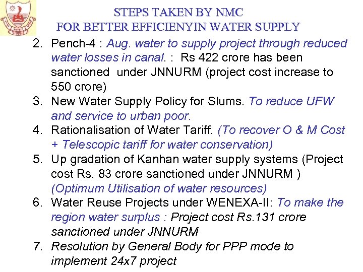 2. 3. 4. 5. 6. 7. STEPS TAKEN BY NMC FOR BETTER EFFICIENYIN WATER