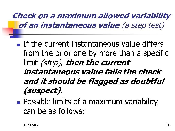 Check on a maximum allowed variability of an instantaneous value (a step test) n