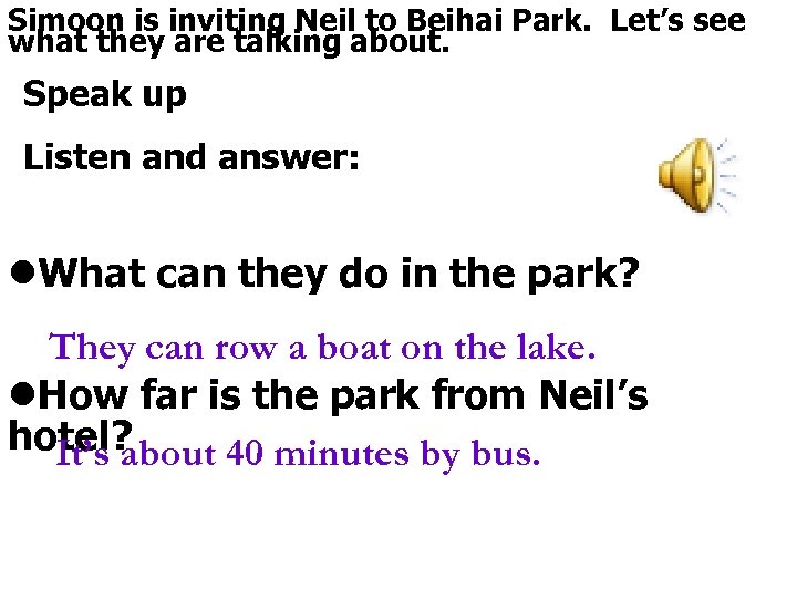 Simoon is inviting Neil to Beihai Park. Let’s see what they are talking about.