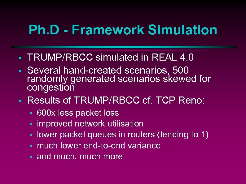 Ph. D - Framework Simulation § § § TRUMP/RBCC simulated in REAL 4. 0