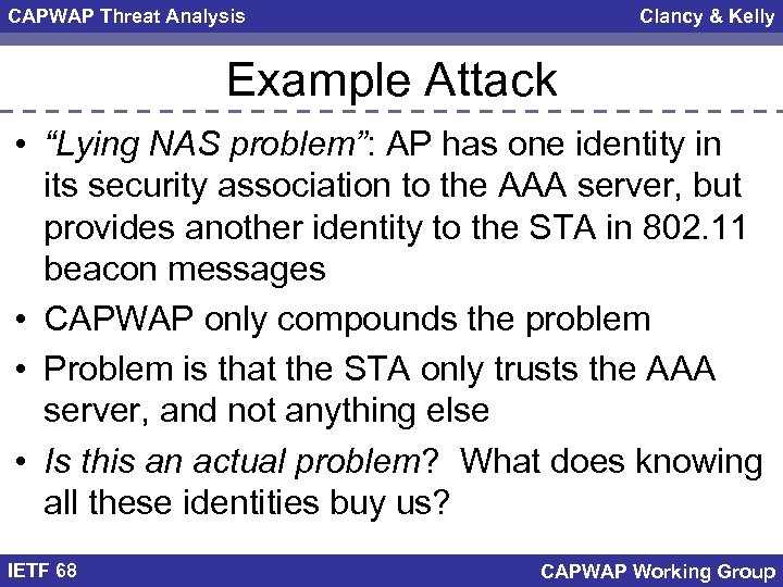 CAPWAP Threat Analysis Clancy & Kelly Example Attack • “Lying NAS problem”: AP has